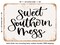 DECORATIVE METAL SIGN - Sweet Southern Mess - 2 - Vintage Rusty Look
